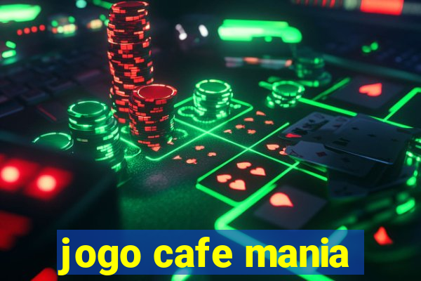 jogo cafe mania